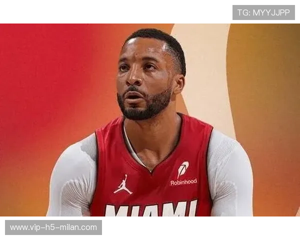 鲍威尔五连20+状态爆表！热火“即插即用”典范全解析